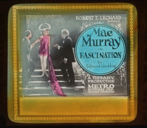 Mae Murray (a/p) advertising slide Fascination (Tiffany Productions, 1922)